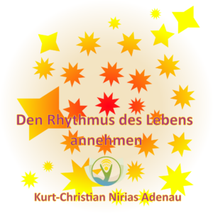 Den Rhythmus des Lebens annehmen