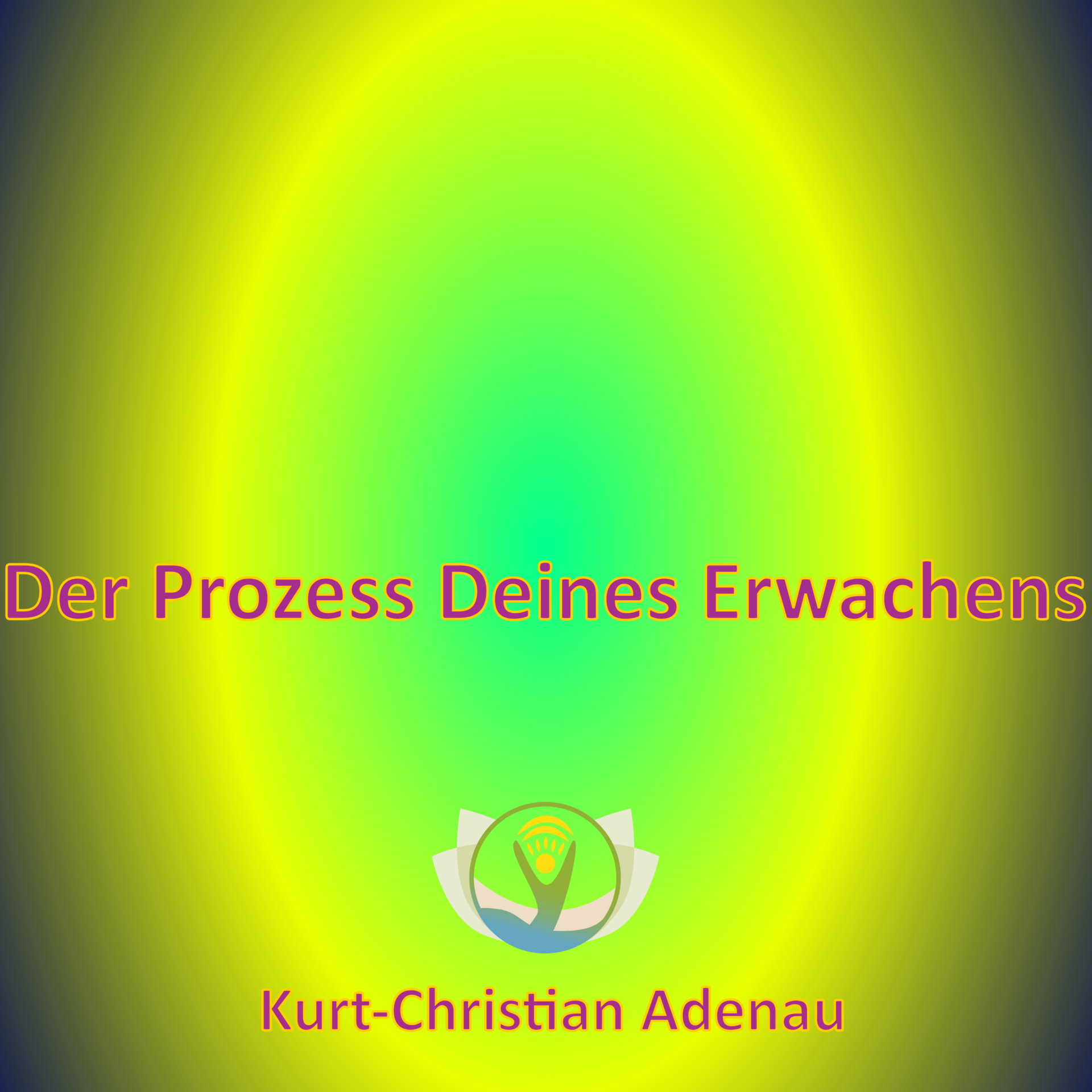 Der Prozess Deines Erwachens