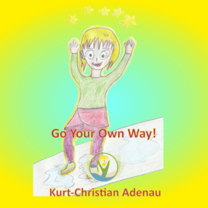 Geh' Deinen eigenen Weg!